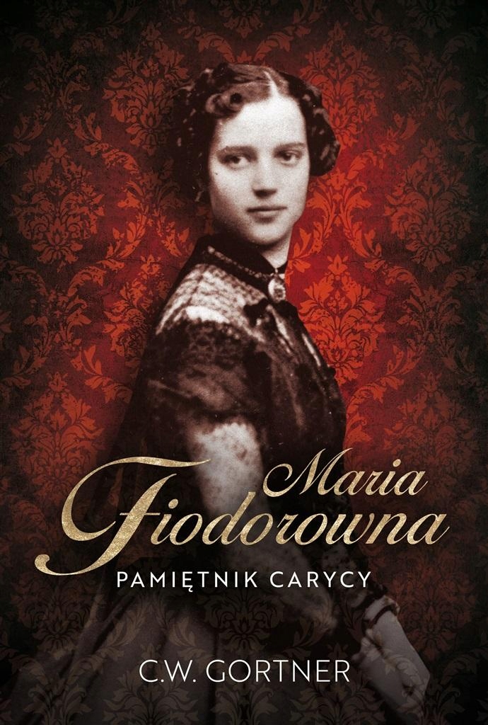 

Maria Fiodorowna. Pamiętnik carycy