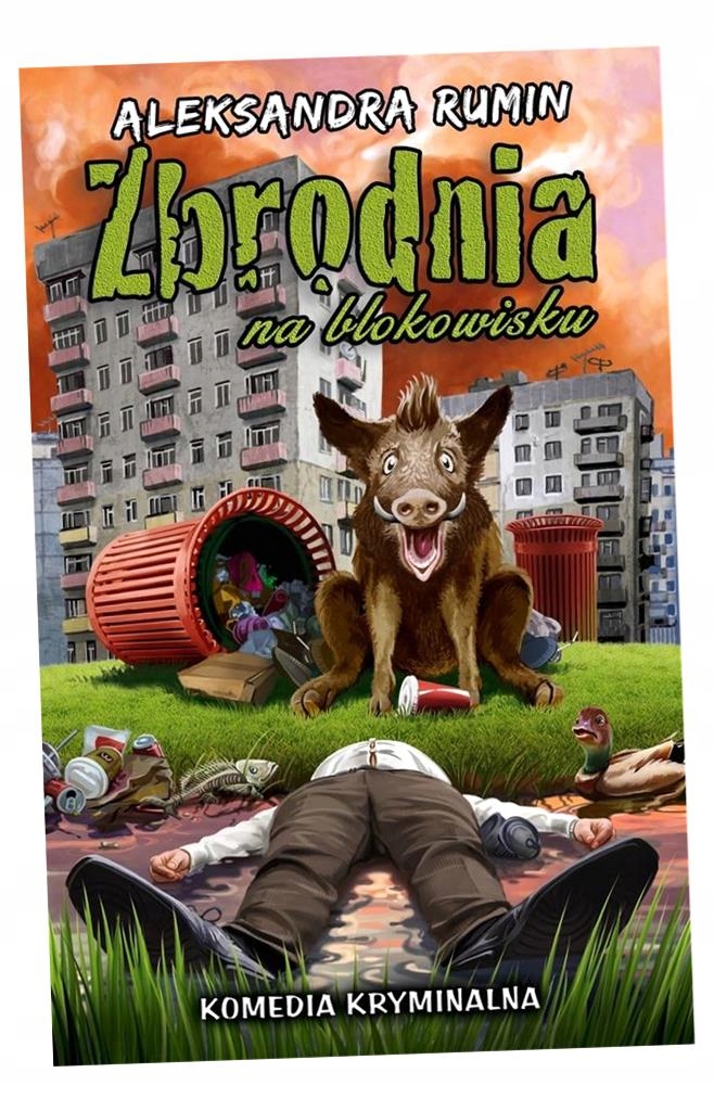 Bűncselekmények Aleksandra Rumin Zbrodnia na blokowisku, (9788366328136 ...