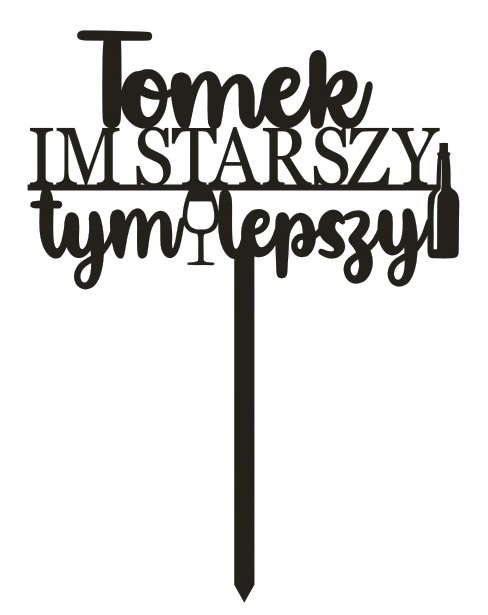 Topper urodzinowy IM STARSZY - TYM LEPSZY + dowolne imię - czarny