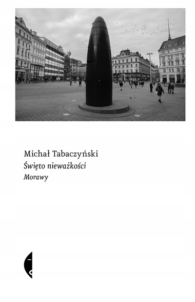 

Święto nieważkości Morawy Michał Tabaczyński
