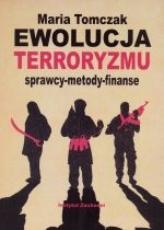 Ewolucja Terroryzmu Sprawcy Metody Finanse