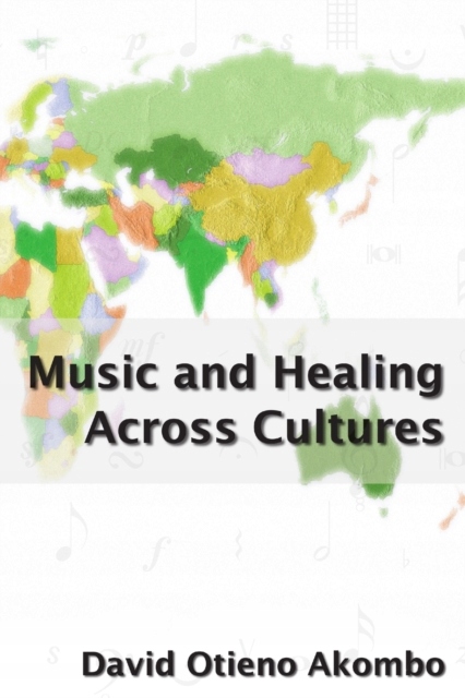 Music and Healing Across Cultures DAVID AKOMBO