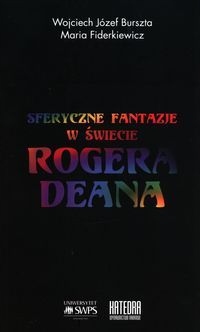 Sferyczne fantazje W świecie Rogera Deana