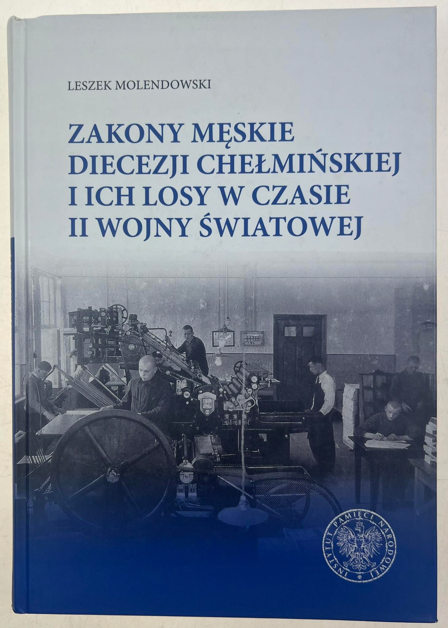 Zakony męskie diecezji chełmińskiej i ich losy w czasie II wojny światowej