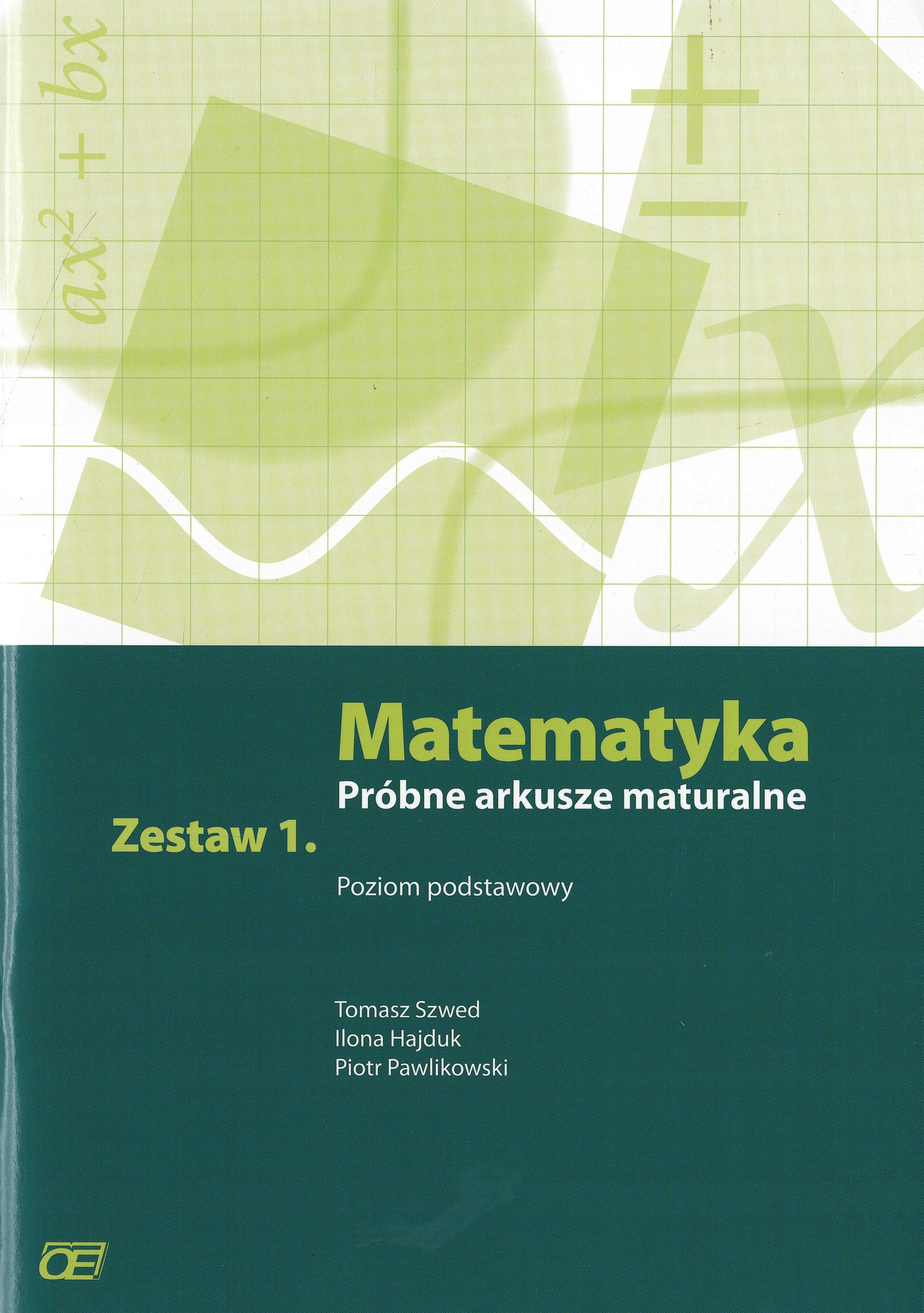 MATEMATYKA PRÓBNE ARKUSZE MATURALNE ZESTAW 1 podst