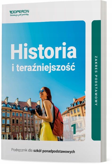HISTORIA I TERAŹNIEJSZOŚĆ 1 PODRĘCZNIK ZP OPERON