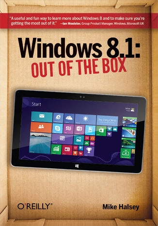 Windows 8.1: Out of the Box. 2nd Edition Tytuł Windows 8.1: Out of the Box. 2nd Edition