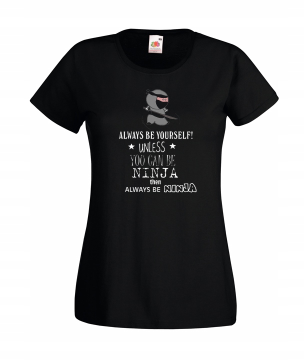 

Xs Koszulka Damska Ninja Always Be Yourself Wzory