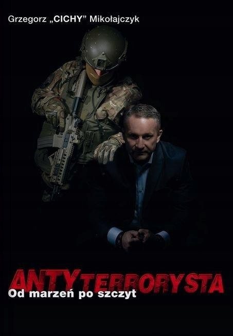 ANTYTERRORYSTA. OD MARZEŃ PO SZCZYT