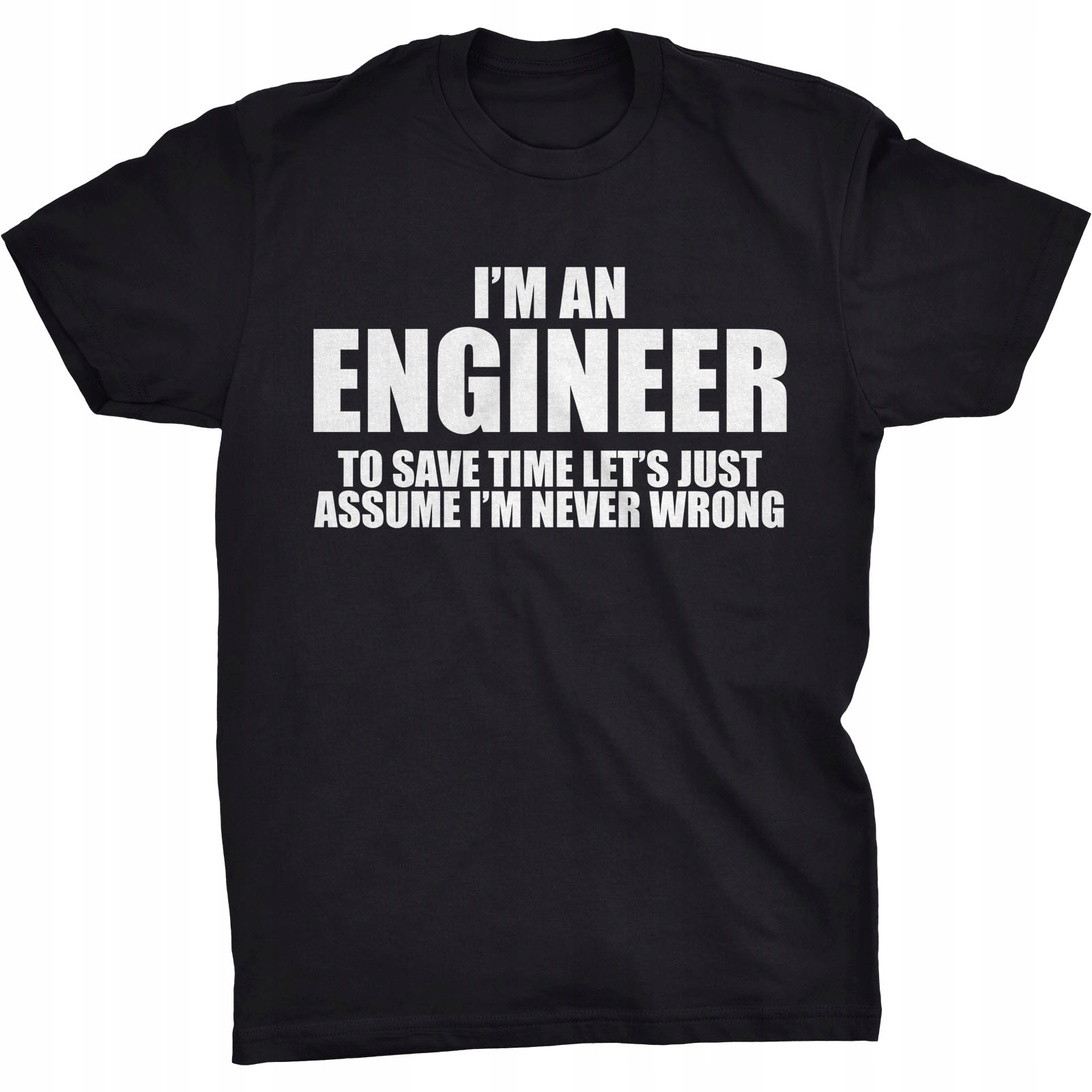 

I'm An Engineer Koszulka Dla Inżyniera Mechanika