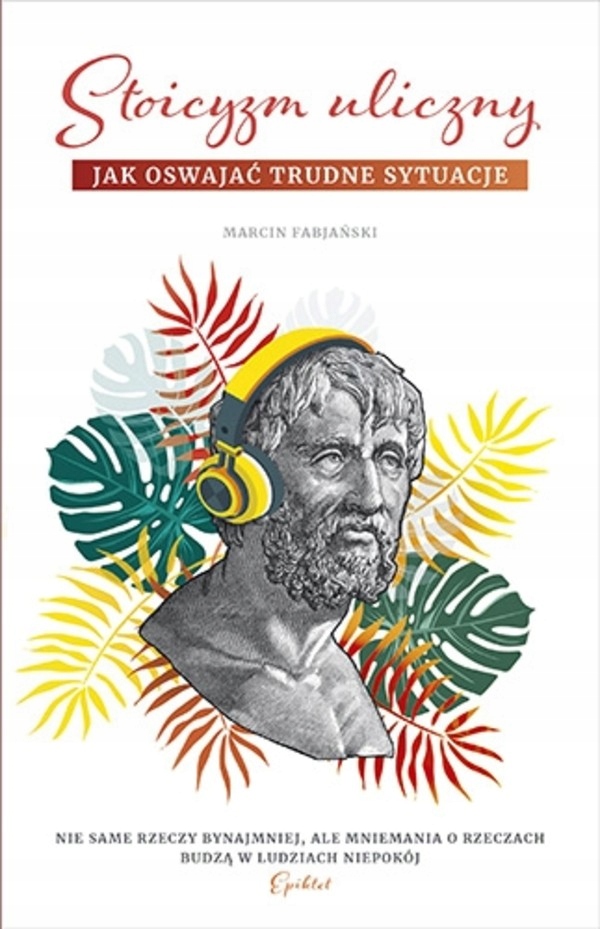 

Stoicyzm uliczny Marcin Fabjański