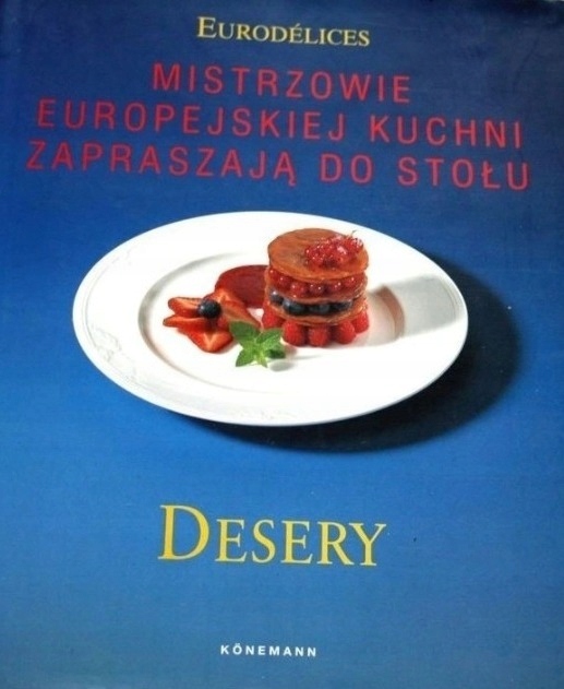 Desery Mistrzowie Europejskiej Kuchni