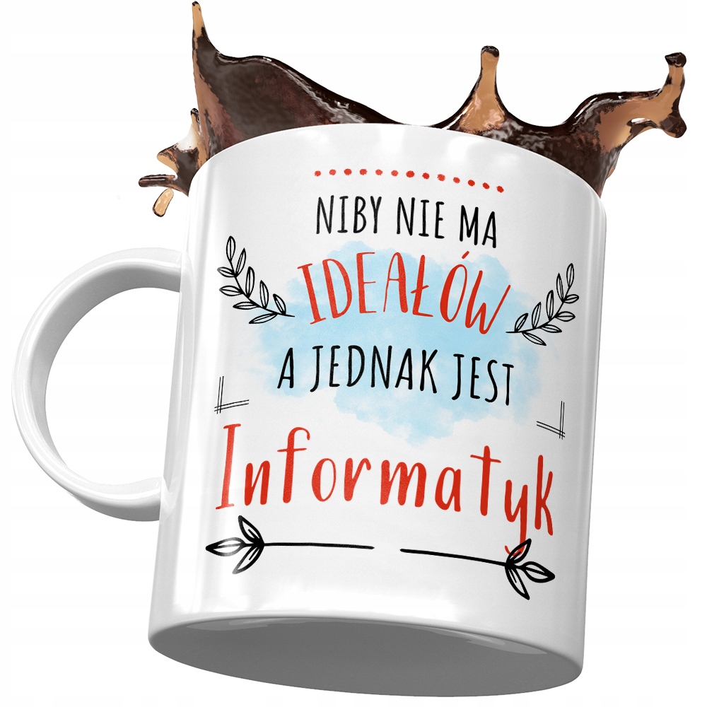 

Kubek Dla Informatyka Niby Nie Ma Ideałów