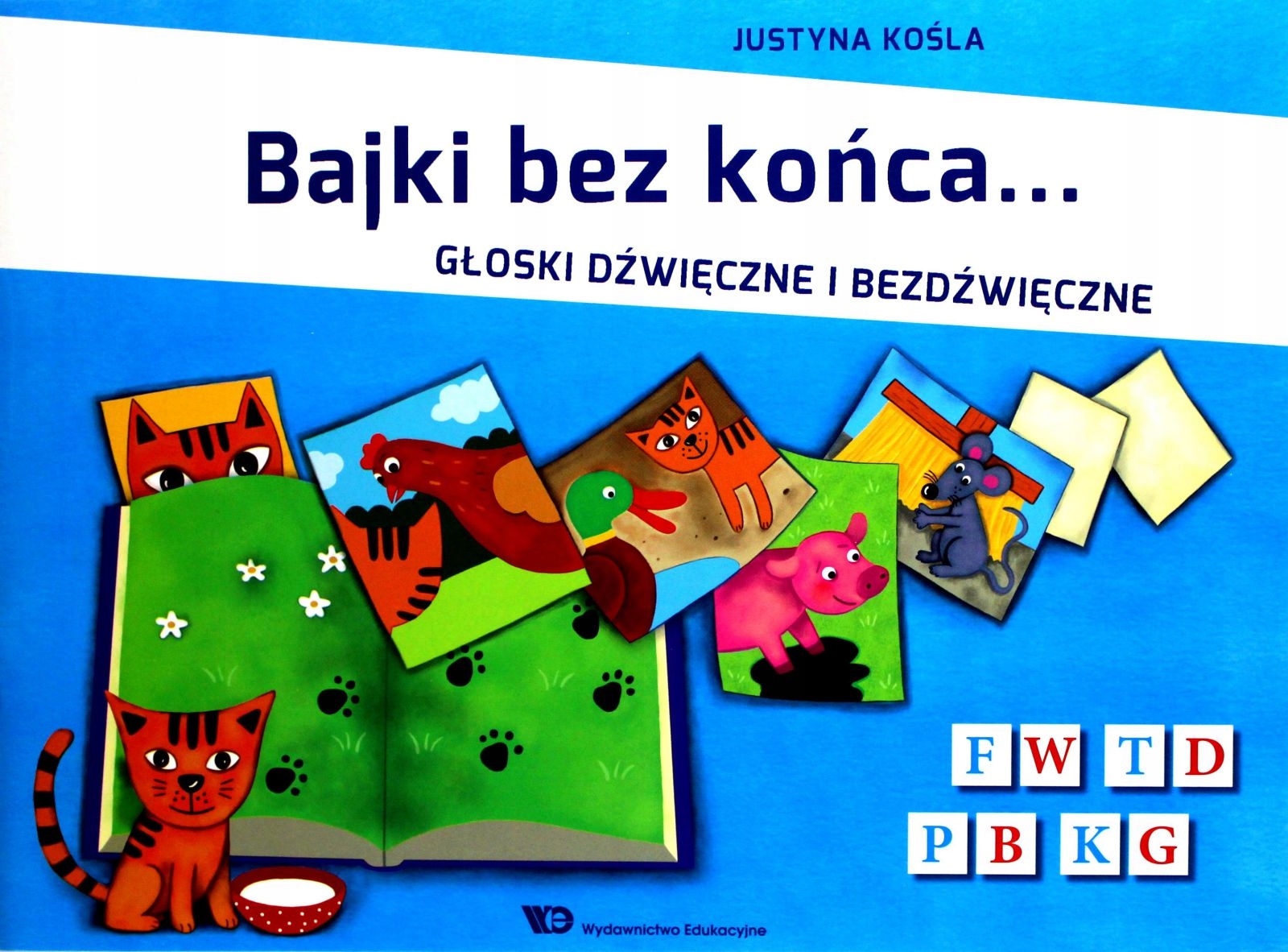 BAJKI BEZ KOŃCA. GŁOSKI DŹWIĘCZNE I BEZDŹWIĘCZNE -