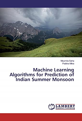 Mitra, Pabitra Machine Learning Algorithms for Prediction of Indian Summer