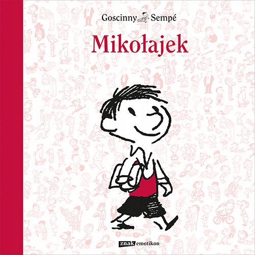 MIKOŁAJEK Rene Goscinny Jean Jacques Sempe ZNAK TW