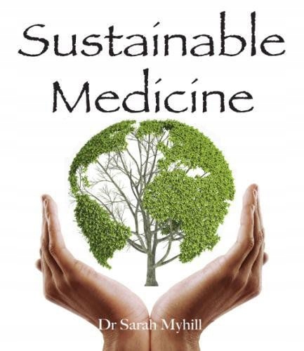 SUSTAINABLE MEDICINE - Sarah Myhill (KSIĄŻKA)