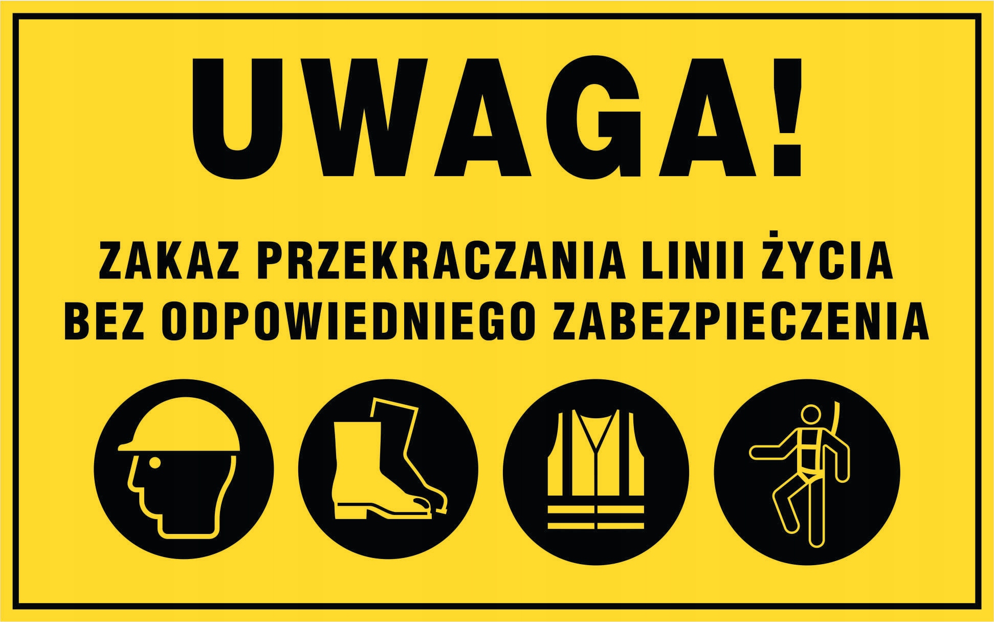 TABLICA ZAKAZ PRZEKRACZANIA LINII ŻYCIA 50X80cm PCV 3mm