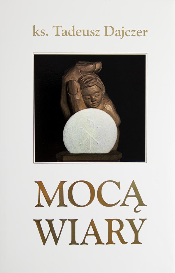 Mocą wiary ks. Tadeusz Dajczer