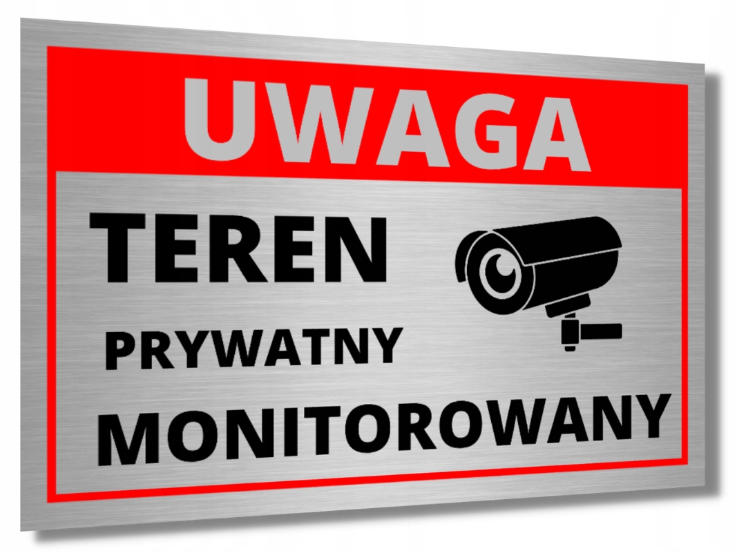 TABLICZKA ALUMINIUM UWAGA TEREN PRYWATNY MONITOROWANY DRUK UV MONITORING
