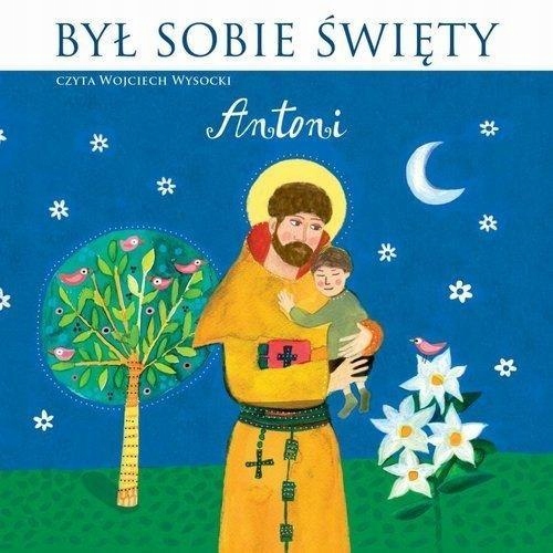 BYŁ SOBIE ŚWIĘTY ANTONI. AUDIOBOOK