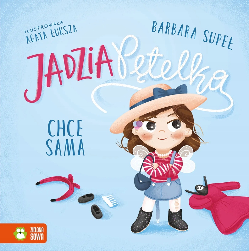 Jadzia Pętelka chce sama Barbara Supeł twarda Zielona Sowa