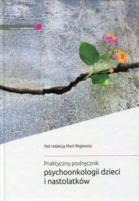 Praktyczny Podręcznik Psychoonkologii Dzieci I Nas