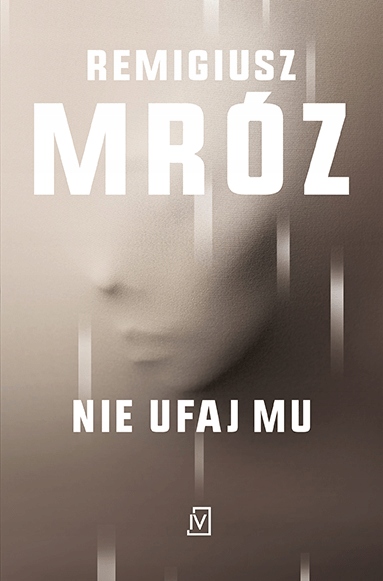 

Nie ufaj mu. Ina Kobryn. Tom 2. Remigiusz Mróz