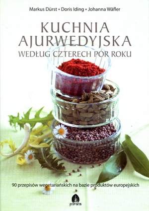 Kuchnia ajurwedyjska według czterech pór roku