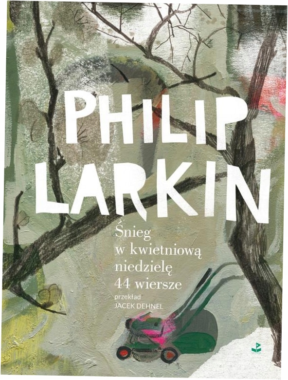 Śnieg w kwietniową niedzielę Philip Larkin (15555860686) | Książka Allegro