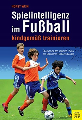 Spielintelligenz im Fußball HORST WEIN