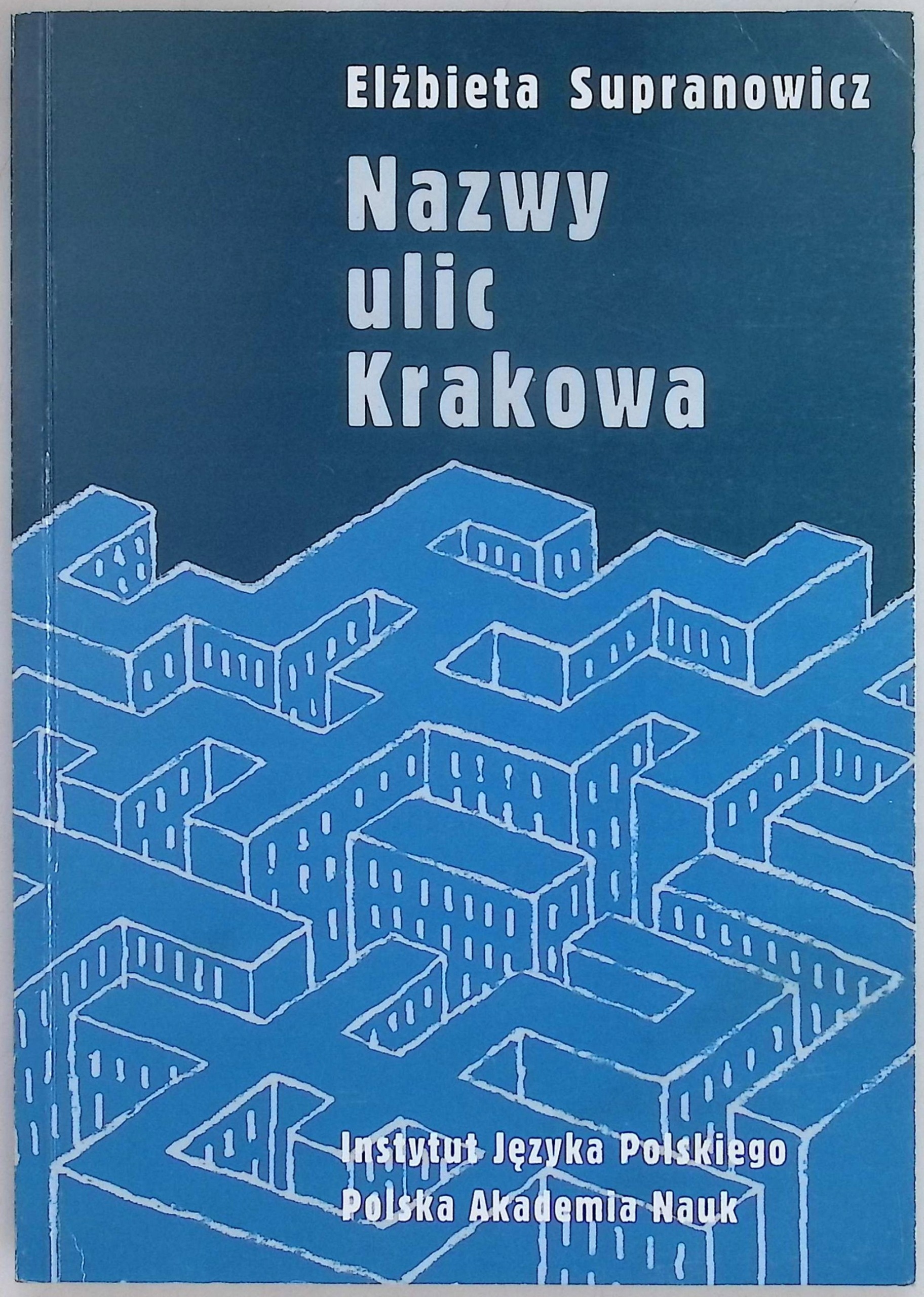 Nazwy ulic Krakowa Elżbieta Supranowicz