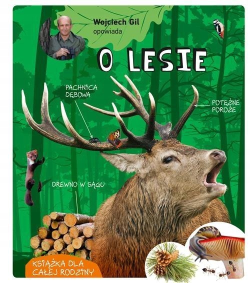 ,Opowiada.. Wojciech Gil opowiada o lesie