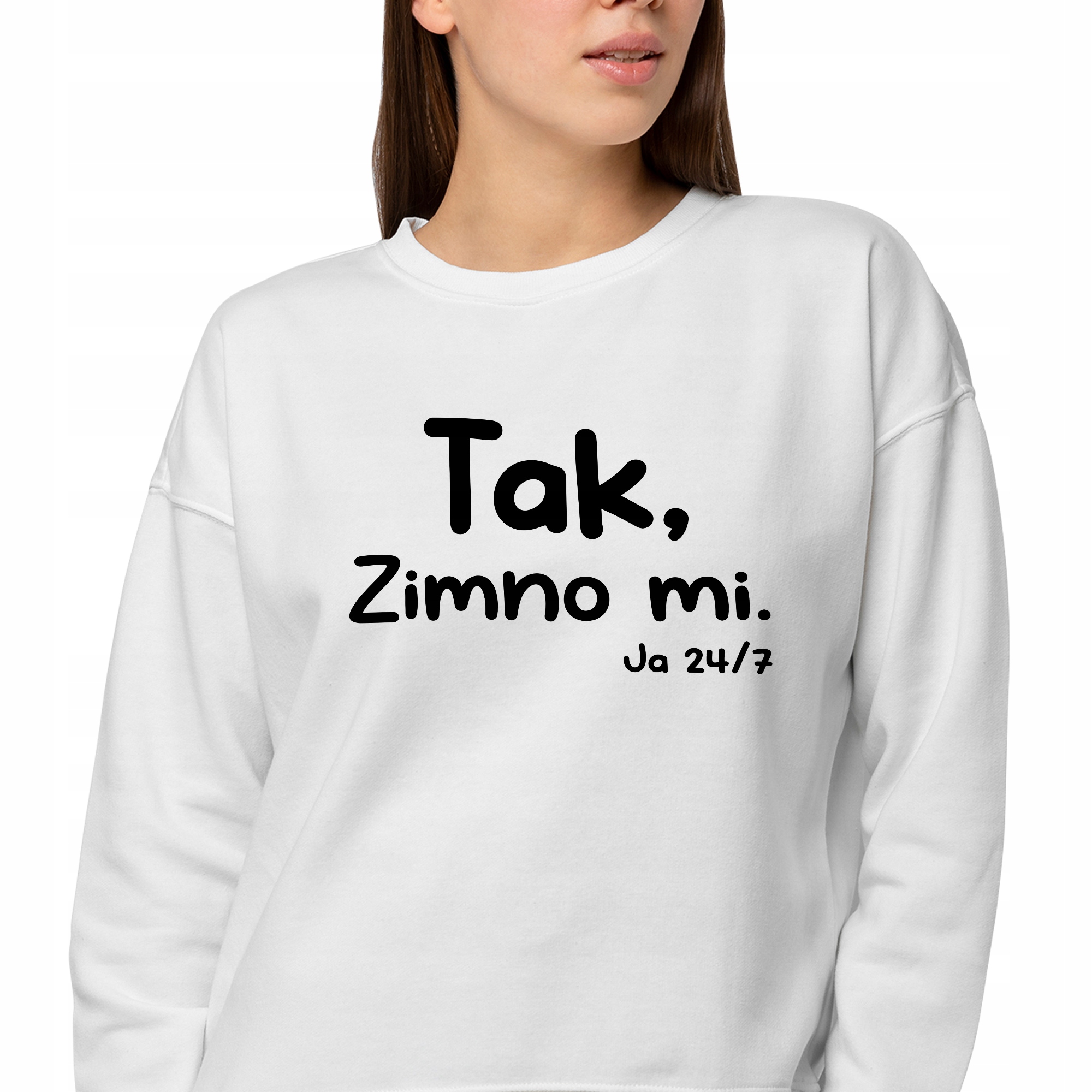 Mikina Bílá Na Dárek Narozeniny Tak Chladno Ja 24/7 Nápisy Vzory M