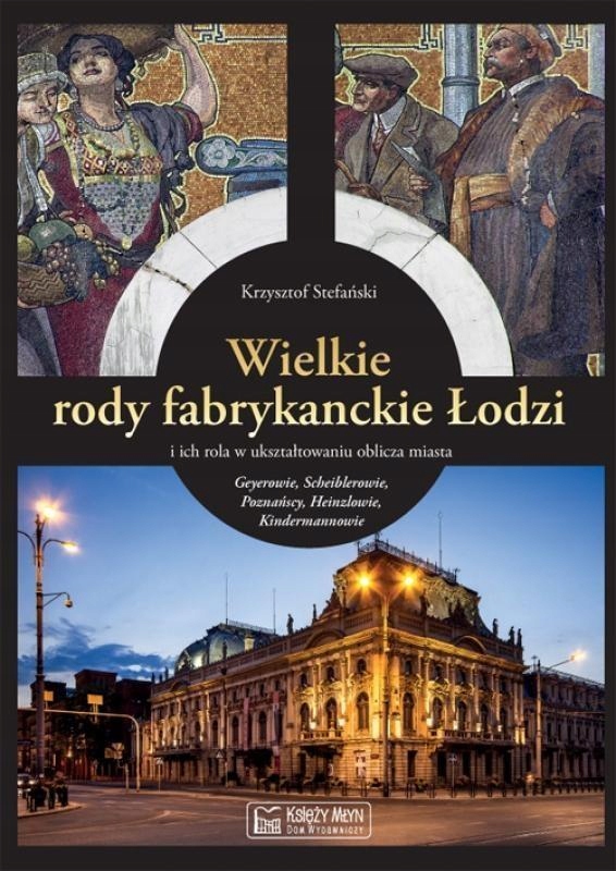 

Wielkie Rody Fabrykanckie Łodzi...