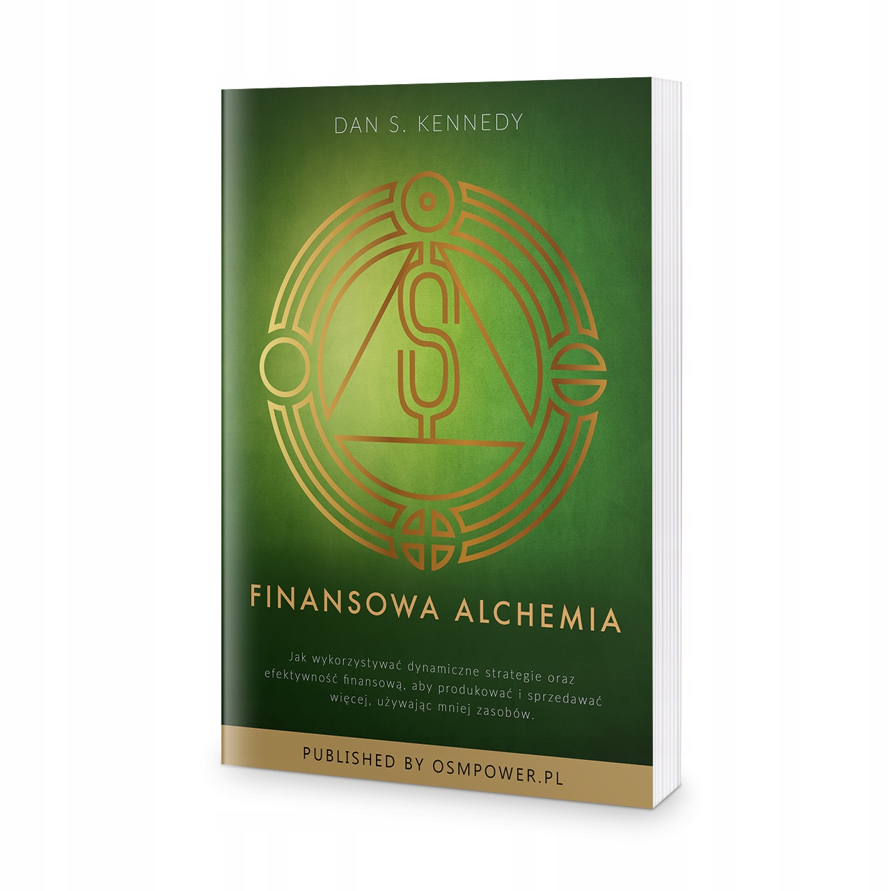 Finansowa alchemia Dan S. Kennedy