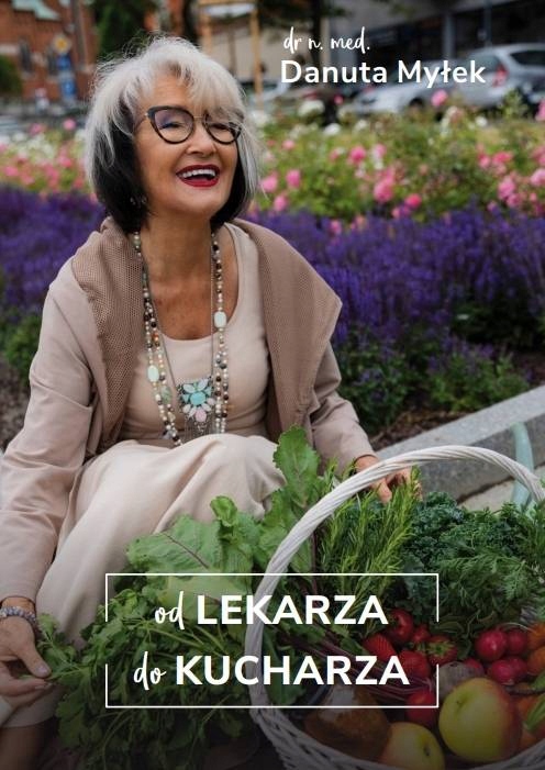 OD LEKARZA DO KUCHARZA - DANUTA MYŁEK Wydawnictwo Progres