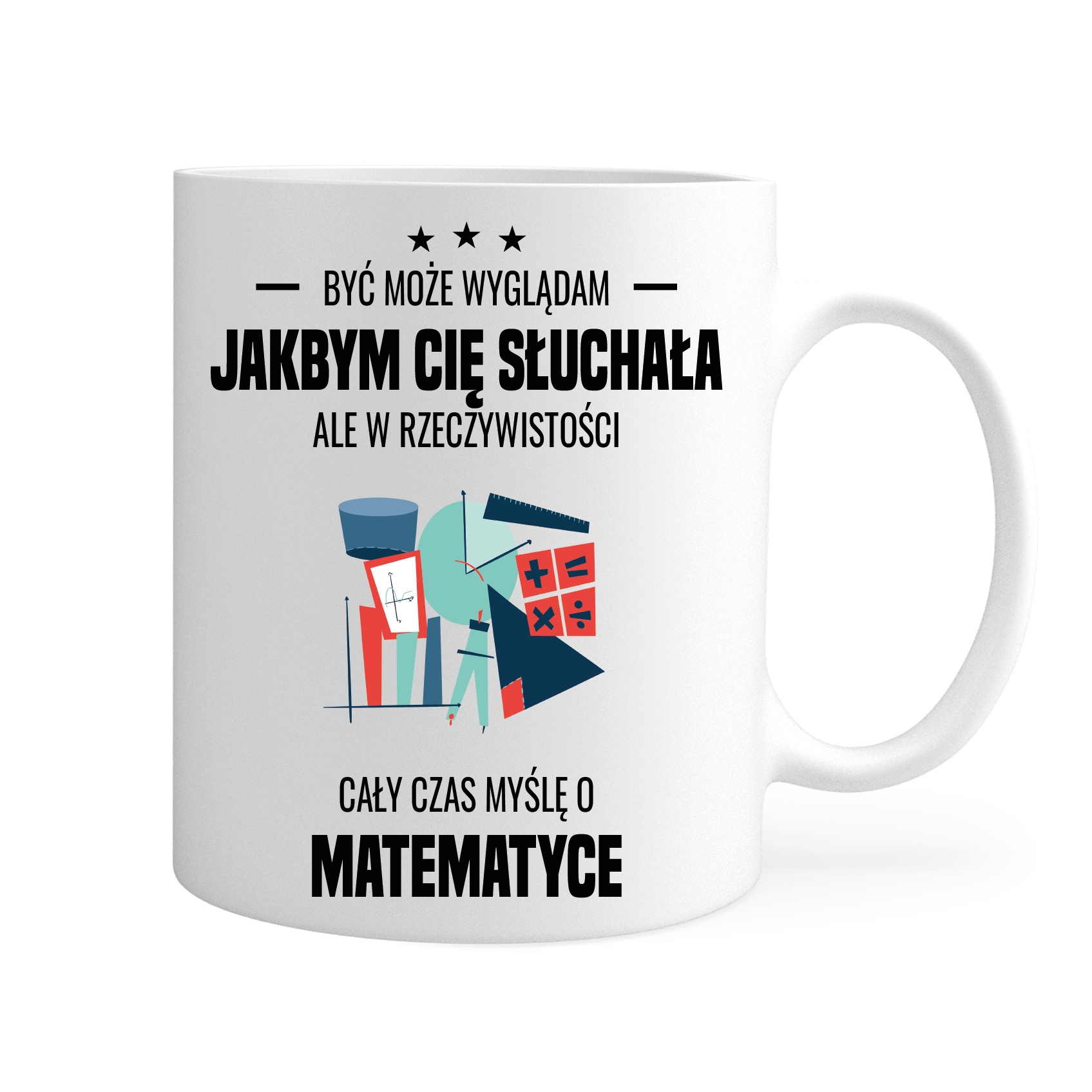 

Kubek Cały Czas Myślę O Matematyce Gift