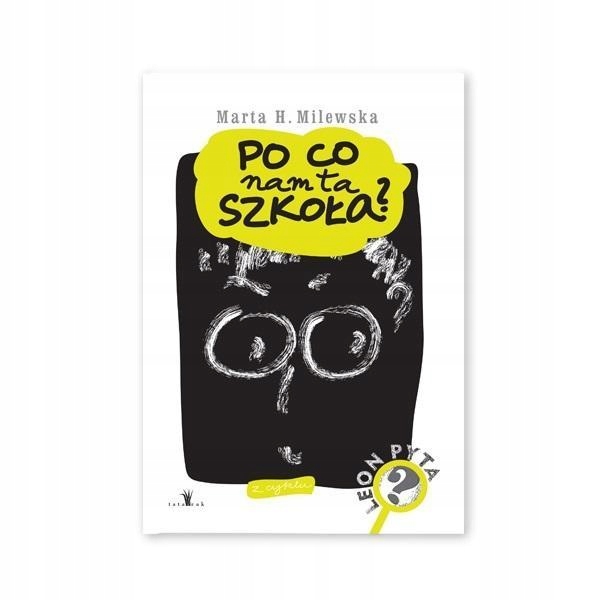Po Co Nam Ta Szkoła?, Marta H. Milewska-Zdjęcie-0