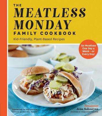 The Meatless Monday Family Cookbook Jenn Sebestyen