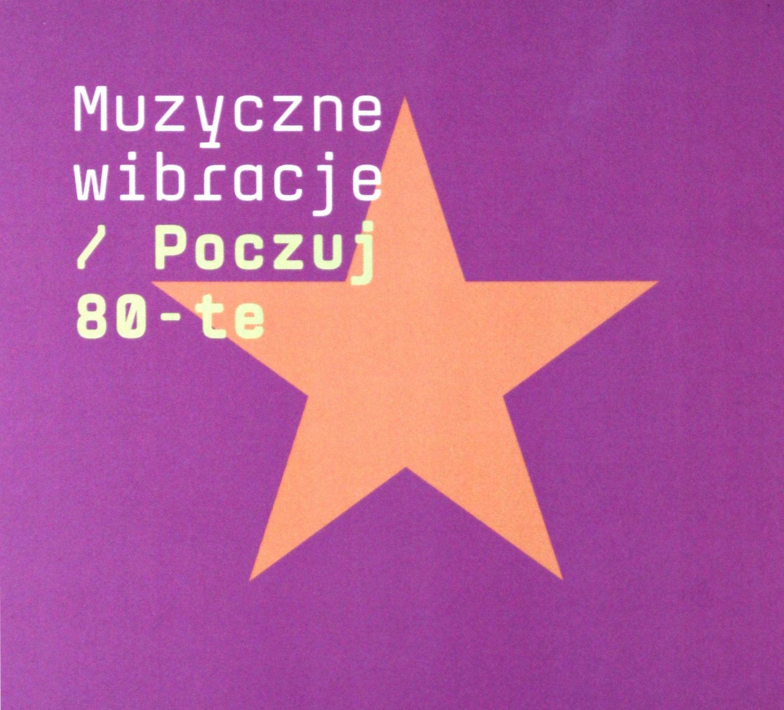Muzyczne Wibracje: Poczuj 80-TE [CD]
