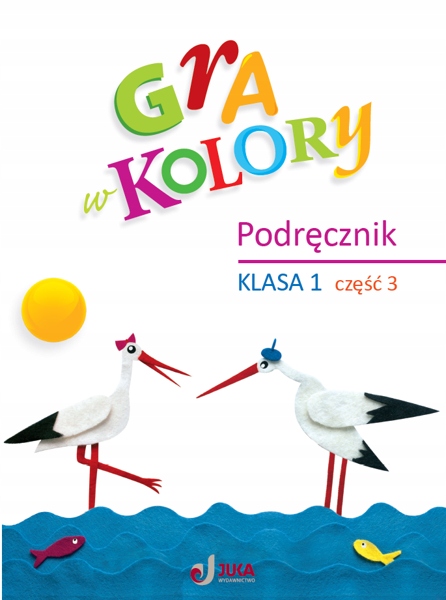 

Gra W Kolory. Podręcznik Klasa 1, Część 3 Juka
