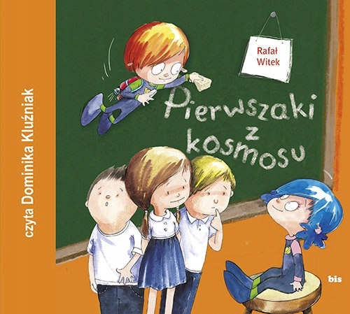 Pierwszaki z kosmosu Rafał Witek