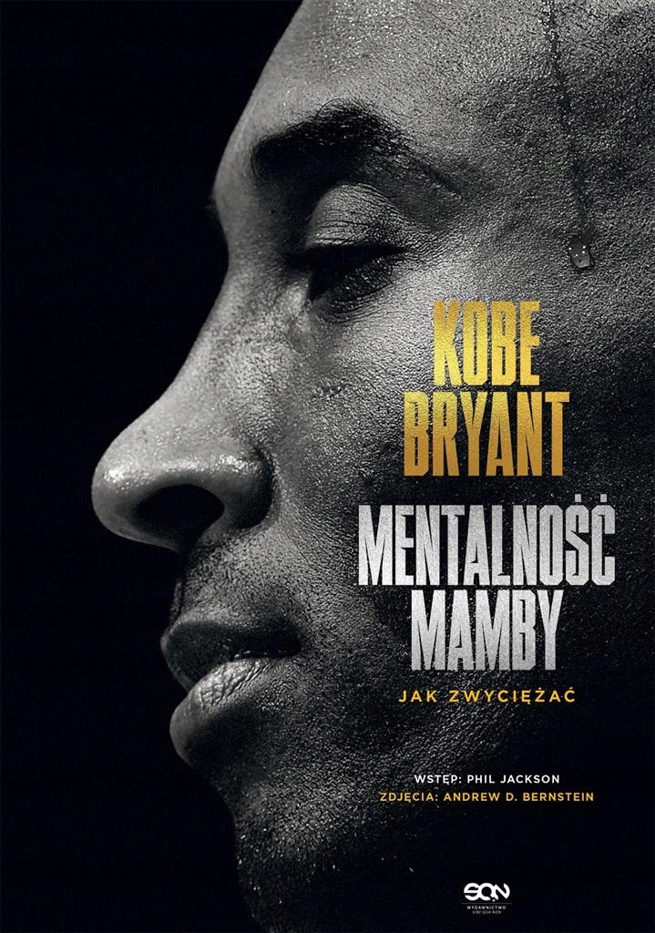 

Kobe Bryant. Mentalność Mamby. Jak Zwyciężać Wyd..