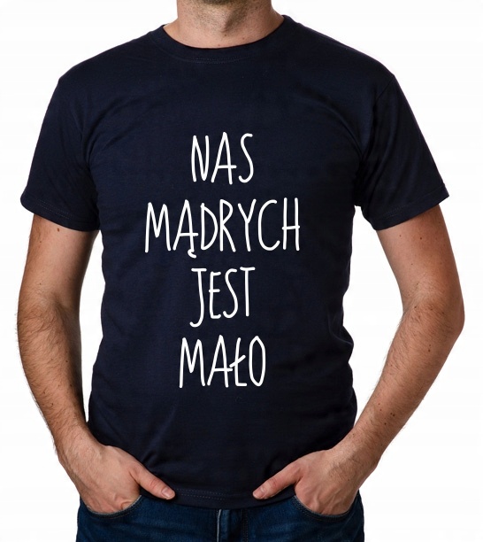 

koszulka Nas Mądrych Jest Mało prezent
