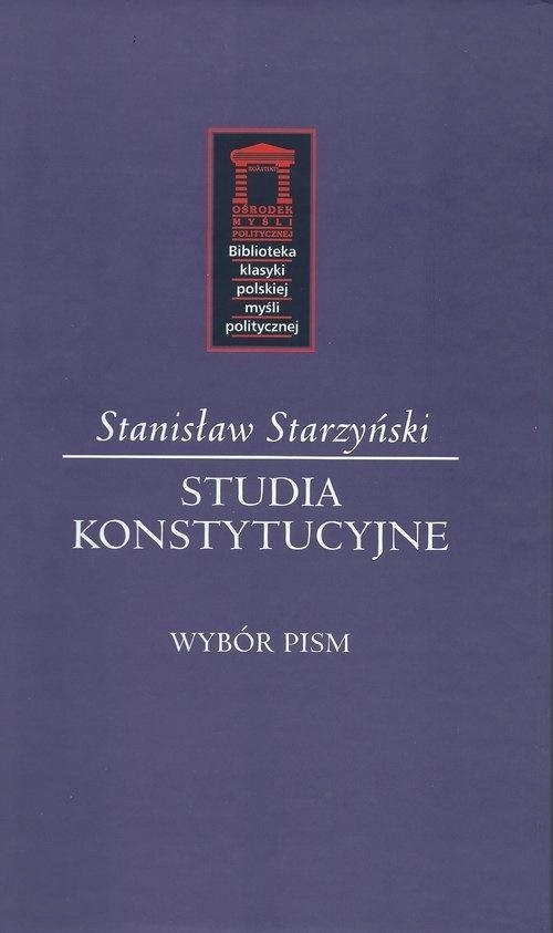 STUDIA KONSTYTUCYJNE, STANISŁAW STARZYŃSKI