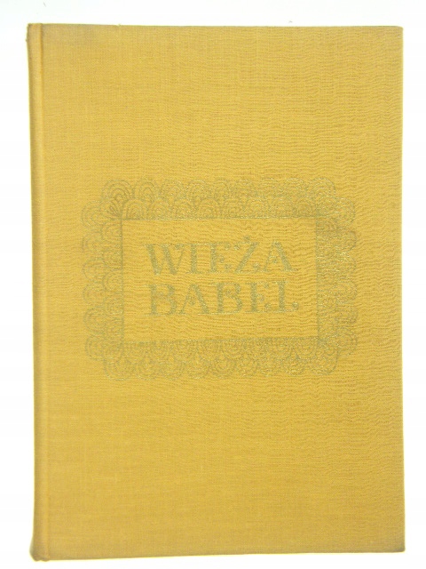 WIEŻA BABEL LEGENDY I MITY MONDRAL