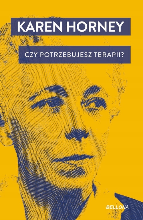 Czy potrzebujesz terapii? Karen Horney