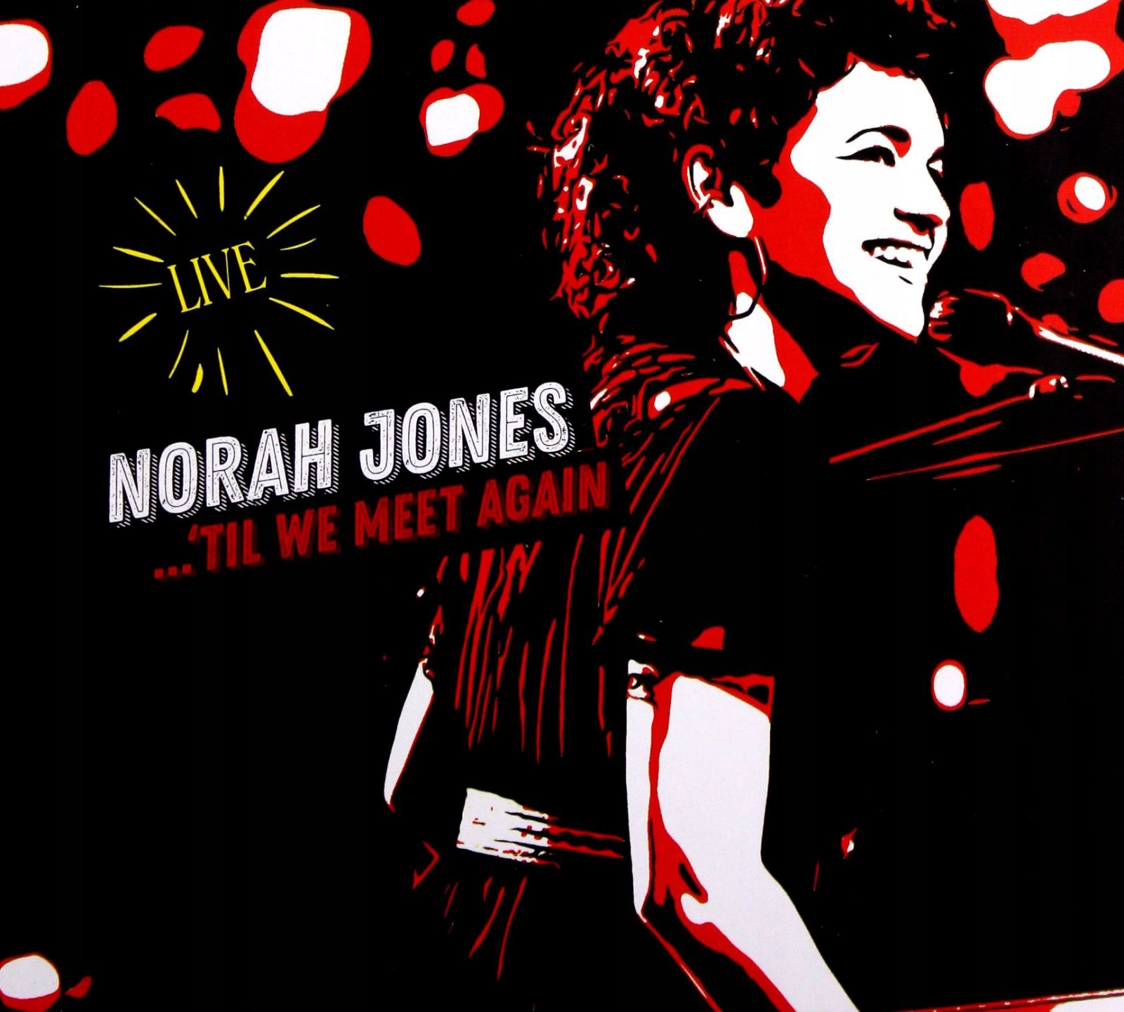 Norah Jones: Til We Meet Again (live) [CD]