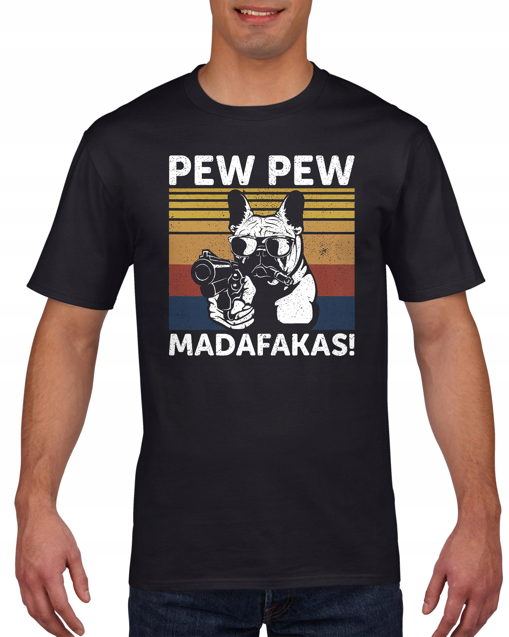 

Koszulka męska Pew Pew Madafakas Buldog Fr. XL